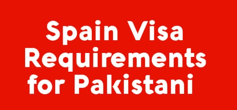 Spain visa requirements for Pakistani 